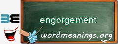 WordMeaning blackboard for engorgement